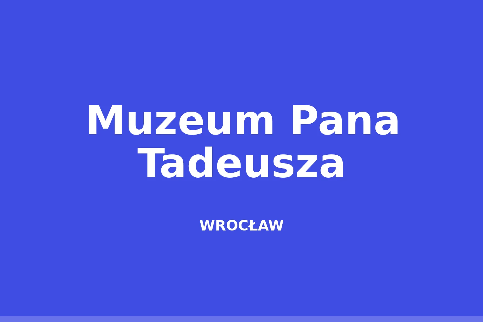 Muzeum Pana Tadeusza