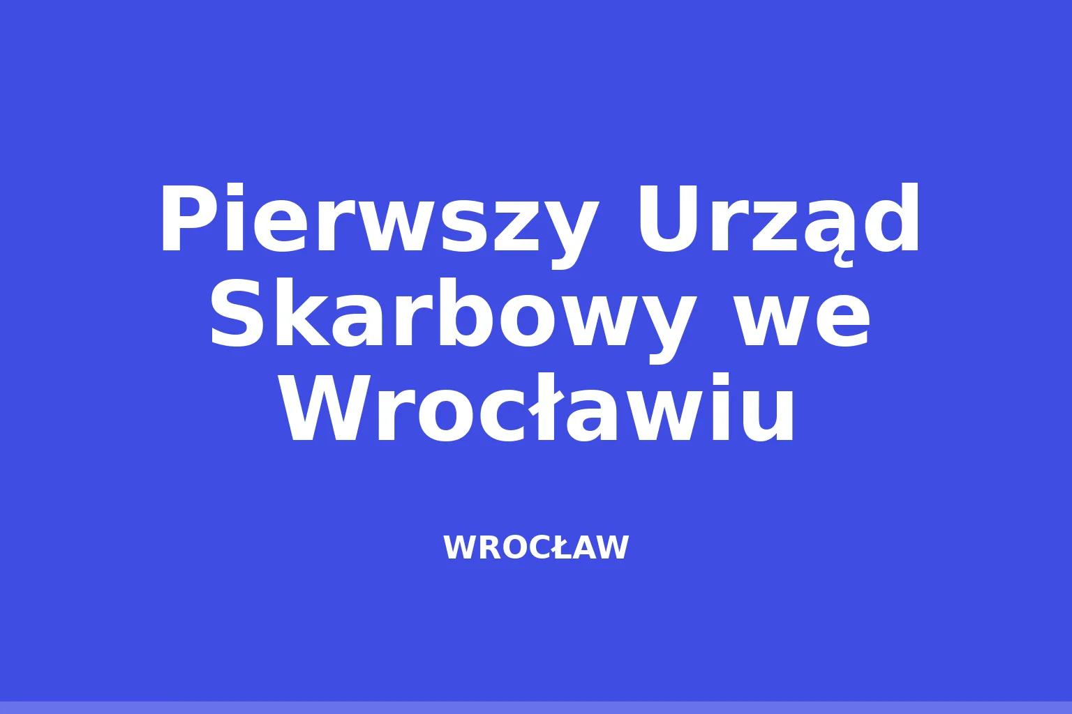 Pierwszy Urząd Skarbowy we Wrocławiu