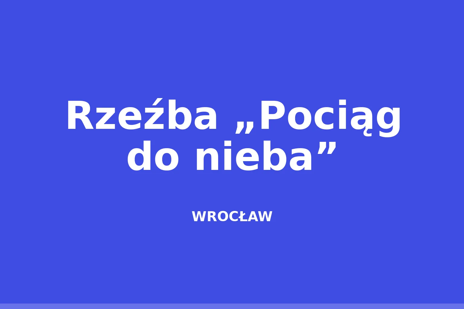 Rzeźba „Pociąg do nieba”