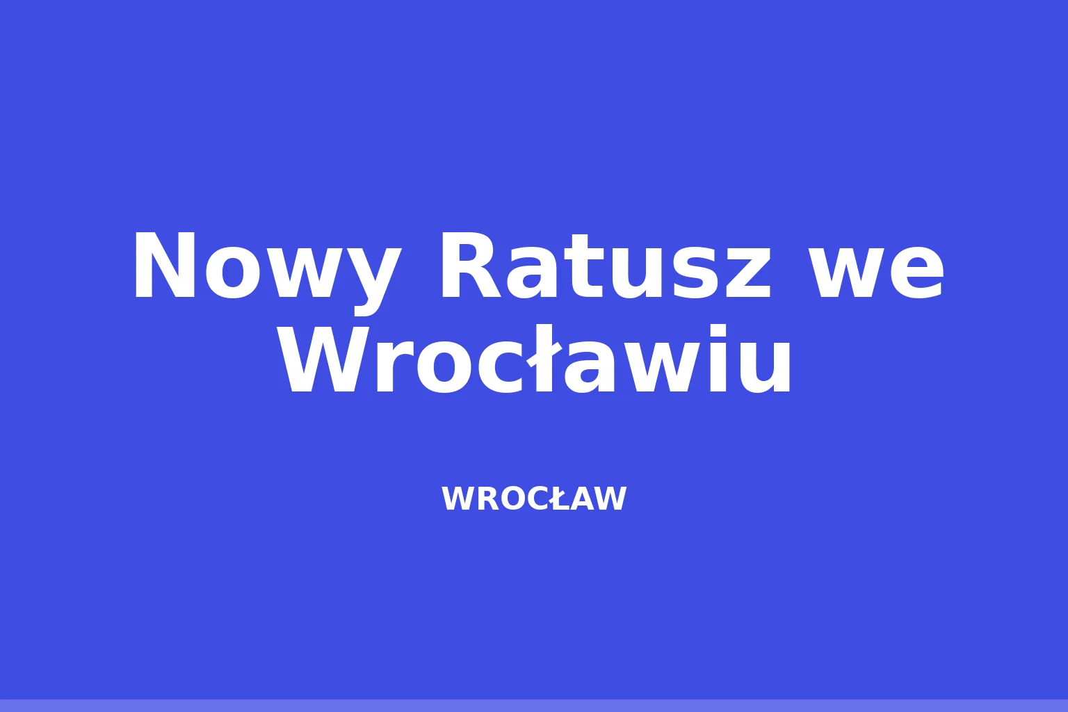 Nowy Ratusz we Wrocławiu